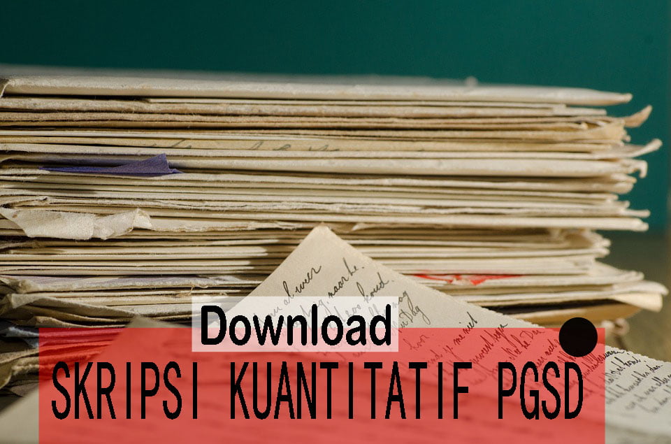 Download 101 Contoh Skripsi Penelitian Kuantitatif Pdf Pgsd Dengan Sekali Klik Karyatulisku